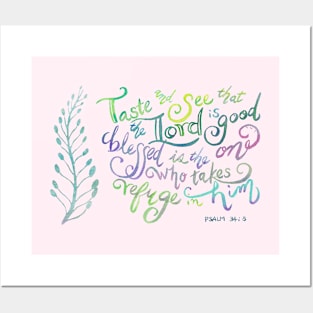 The Lord is Good - Psalm 34:8 Posters and Art